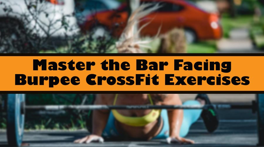 bar facing burpees crossfit