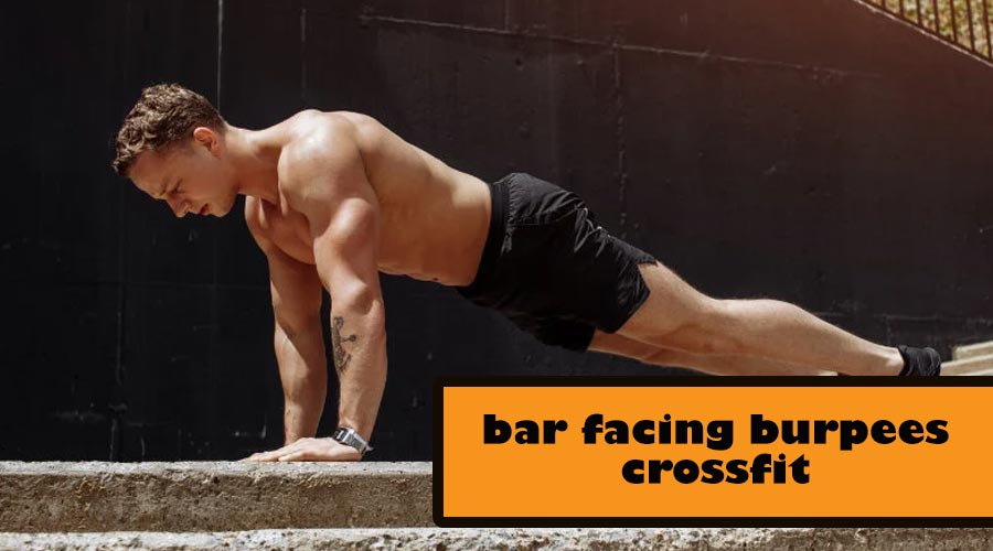 bar facing burpees crossfit